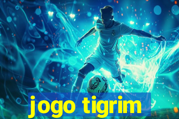 jogo tigrim